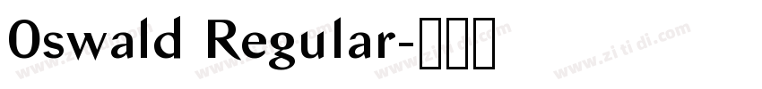 0swald Regular字体转换